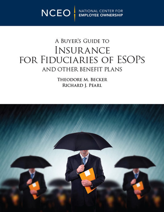 A Buyer's Guide to Insurance for Fiduciaries of ESOPs and Other Benefit Plans (digital)