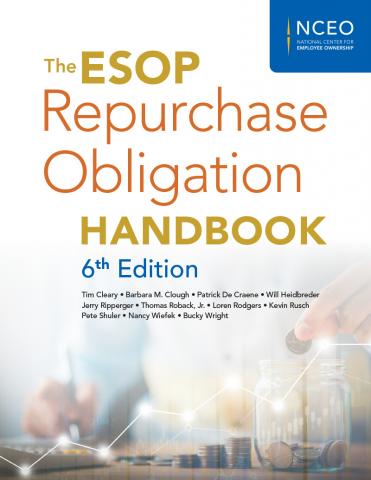 The ESOP Repurchase Obligation Handbook, 6th Ed.