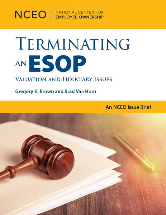 Terminating an ESOP: Valuation and Fiduciary Issues (digital)